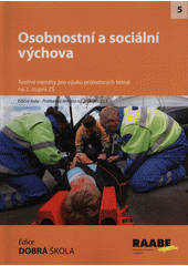 Osobnostní a sociální výchova : tvořivé náměty pro výuku průřezových témat na 2. stupni ZŠ Cover Image