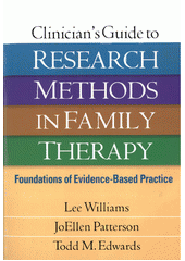 Clinician´s guide ro research methods in family therapy : foundations of evidence-based practice  Cover Image