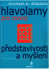 Hlavolamy pro rozvoj představivosti a myšlení  Cover Image