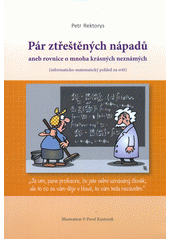 Pár ztřeštěných nápadů, aneb, Rovnice o mnoha krásných neznámých : (informaticko-matematický pohled na svět)  Cover Image