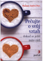 Pečujte o svůj vztah ... dokud se ještě máte rádi  Cover Image