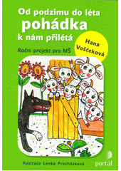 Od podzimu do léta pohádka k nám přilétá : roční projekt pro MŠ  Cover Image