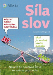Síla slov : naučte se používat slova ke svému prospěchu  Cover Image