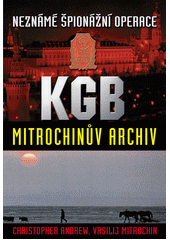 Neznámé špionážní operace KGB : Mitrochinův archiv  Cover Image