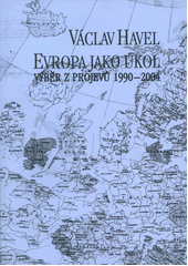Evropa jako úkol : výběr z projevů 1990-2004  Cover Image