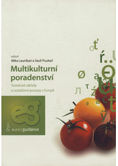 Multikulturní poradenství : teoretické základy a osvědčené postupy v Evropě  Cover Image