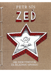 Zeď : jak jsem vyrůstal za železnou oponou  Cover Image