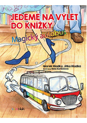 Jedeme na výlet do knížky : magický autobus  Cover Image