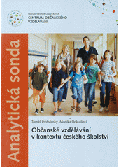 Občanské vzdělávání v kontextu českého školství : analytická sonda  Cover Image