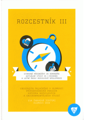Rozcestník III : vybrané přednášky ze semináře Aktuální výzvy III - Chudoba a Letní školy rozvojové spolupráce  Cover Image