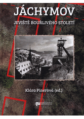 Jáchymov : jeviště bouřlivého století  Cover Image