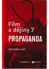Film a dějiny. 7, Propaganda  Cover Image