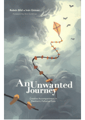An Unwanted Journey : creative accompaniment in paediatric palliative care  Cover Image