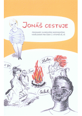 Jonáš cestuje : programy globálního rozvojového vzdělávání pro žáky 2. stupně ZŠ, SŠ  Cover Image