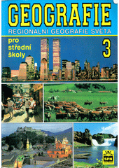 Geografie 3 : regionální geografie světa pro střední školy  Cover Image