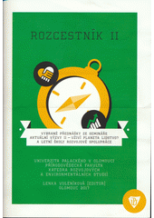 Rozcestník II : vybrané přednášky ze semináře Aktuální výzvy II - Uživí planeta lidstvo? a Letní školy rozvojové spolupráce  Cover Image