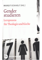 Gender studieren : Lernprozess für Theologie und Kirche  Cover Image