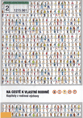 Na cestě k vlastní rodině : kapitoly z rodinné výchovy  Cover Image