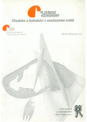 Chudoba a bohatství v současném světě : sborník z konference  Cover Image