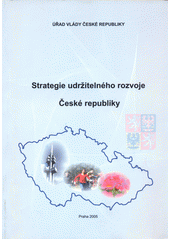 Strategie udržitelného rozvoje České republiky = The Czech Republic strategy for sustainable development Cover Image