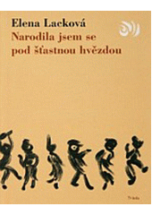 Narodila jsem se pod šťastnou hvězdou  Cover Image