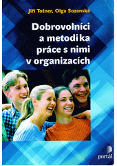 Dobrovolníci a metodika práce s nimi v organizacích  Cover Image