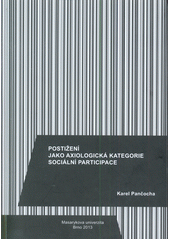 Postižení jako axiologická kategorie sociální participace  Cover Image