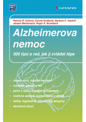 Alzheimerova nemoc : 300 tipů a rad, jak ji zvládat lépe  Cover Image