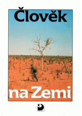 Člověk na Zemi : zeměpis pro 1. rok studia na gymnáziu  Cover Image