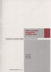 Klíč k posílení integrační politiky obcí : sociální vyloučení Romů a česká společnost  Cover Image