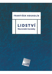 Lidství : neuronální koreláty  Cover Image