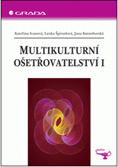 Multikulturní ošetřovatelství I  Cover Image
