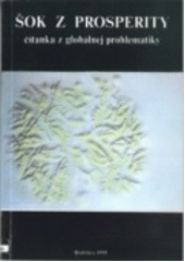 Šok z prosperity : čítanka z globálnej problematiky. I  Cover Image