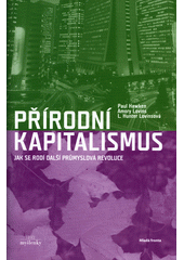Přírodní kapitalismus : jak se rodí další průmyslová revoluce  Cover Image