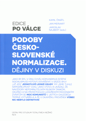 Podoby československé normalizace : dějiny v diskuzi  Cover Image