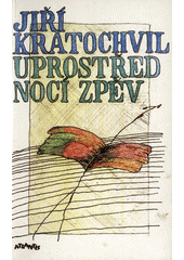 Uprostřed nocí zpěv : (Román)  Cover Image