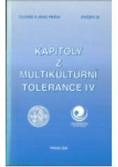 Kapitoly z multikulturní tolerance IV  Cover Image