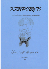 Krupobytí : gratulovník k 70.narozeninám Daniela Kroupy  Cover Image