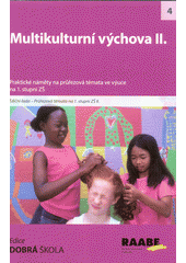 Multikulturní výchova II. : [praktické náměty na průřezová témata ve výuce na 1. stupni ZŠ]  Cover Image