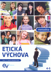 Etická výchova : metodika [pro 4. - 5. ročník základních škol]  Cover Image
