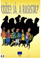 Cože? Já, a rasista?  Cover Image