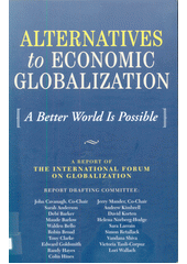 Alternatives to economic globalization : a better world is possible : a report of the International Forum on Globalization  Cover Image
