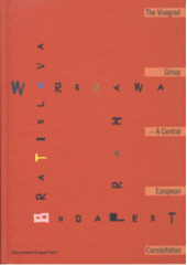 The Visegrad Group : a Central European Constellation : publications on the occasion of the 15th Anniversary of the Visegrad Group  Cover Image