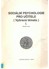 Sociální psychologie pro učitele I. : (vybraná témata)  Cover Image