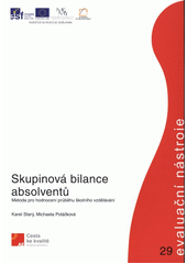 Skupinová bilance absolventů : metoda pro hodnocení průběhu školního vzdělávání  Cover Image