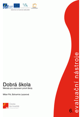 Dobrá škola : metoda pro stanovení priorit školy  Cover Image
