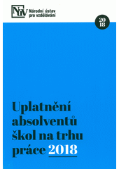 Uplatnění absolventů škol na trhu práce - 2018  Cover Image