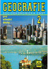 Geografie pro střední školy. 2, Socioekonomická část  Cover Image