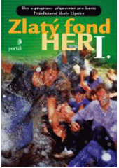 Zlatý fond her I : hry a programy připravené pro kurzy Prázdninové školy Lipnice Cover Image