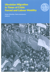 Ukrainian migration in times of crisis: forced and labour mobility  Cover Image